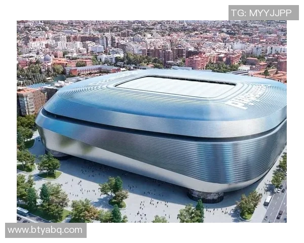 伯纳乌球场翻修计划启动皇马欧冠主场暂时迁至马竞大球场